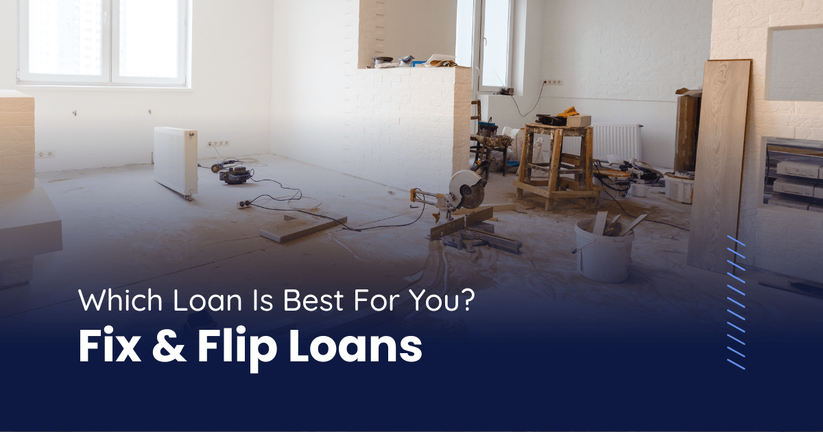 Types of Loans for Flipping Houses: Which One Is Right for You?