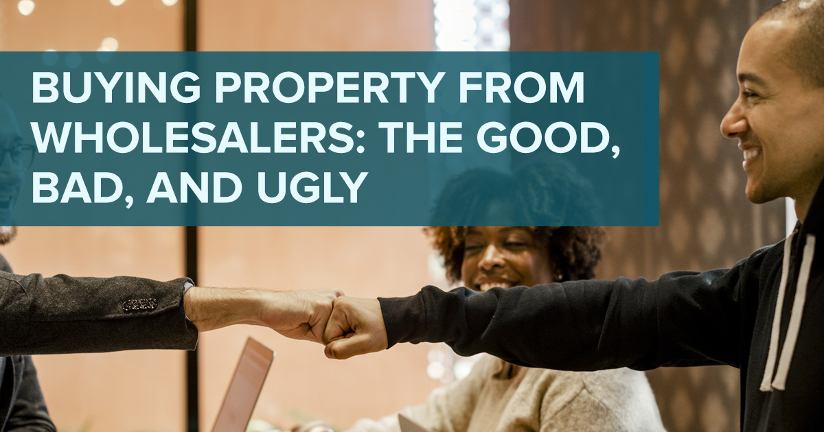 Advantages and disadvantages to buying fix and flip deals from wholesalers