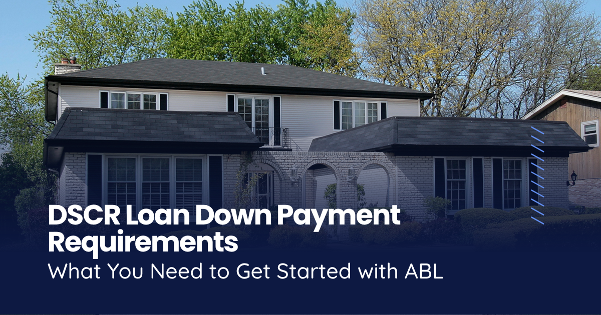 DSCR Loan Down Payment Requirements