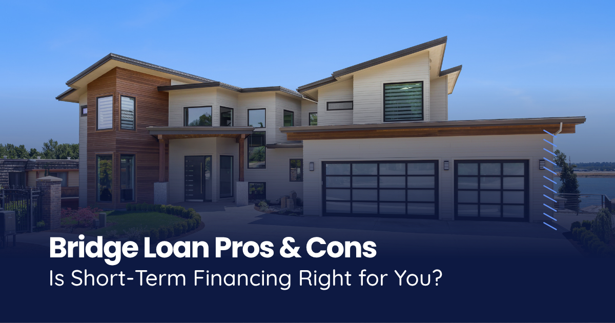 Bridge Loan Pros and Cons: Is Short-Term Financing Right for You?